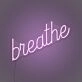 Breathe LED Neon Sign