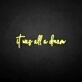 Custom Neon Sign “It Was All / A Dream” – Split Design 80 Inch