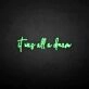 Custom Neon Sign “It Was All / A Dream” – Split Design 80 Inch