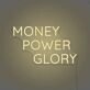 Money Power Glory Custom Neon Sign