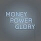 Money Power Glory Custom Neon Sign