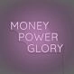 Money Power Glory Custom Neon Sign