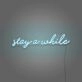 Stay A While Cursive Writing LED Sign