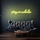 Stay A While Cursive Writing LED Sign