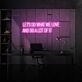 Let's do what we love and do a lot of it LED neon sign lettering