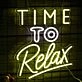 Time to Relax Bedroom Deco Neon Sign