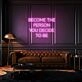 Become the person you decide to be LED neon sign