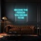 Become the person you decide to be LED neon sign