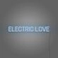 Electric Love Neon Lettering