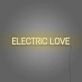 Electric Love Neon Lettering