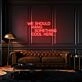 We Should Hang Something Cool Here LED Neon Sign