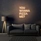 You Wanna Pizza Me Neon Sign Writing For Room