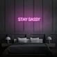 Stay Sassy Neon Sign Aesthetic For Room