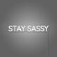 Stay Sassy Neon Sign Aesthetic For Room