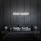 Stay Sassy Neon Sign Aesthetic For Room
