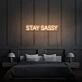 Stay Sassy Neon Sign Aesthetic For Room