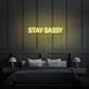 Stay Sassy Neon Sign Aesthetic For Room