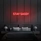 Stay Sassy Neon Sign Aesthetic For Room