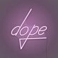 Dope Lettering Neon Cool and Trendy Vibes