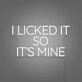 I Licked It So It's Mine Neon Playful Claim of Ownership