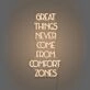 Great Things Never Come From Comfort Zones Neon Sign Pushing Boundaries and Growth