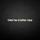 'Data got a better idea' neon sign