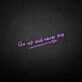 Go up and never stop' neon sign