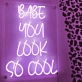Babe, You're Incredibly Cool Neon Sign