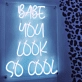 Babe, You're Incredibly Cool Neon Sign