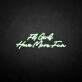 'Fly girls have more fun' neon sign