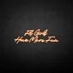 'Fly girls have more fun' neon sign