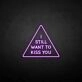 'I still want to kiss you' neon sign