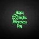 Happy Singles Awareness Day Neon Sign