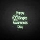 Happy Singles Awareness Day Neon Sign