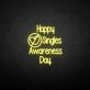 Happy Singles Awareness Day Neon Sign