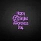 Happy Singles Awareness Day Neon Sign