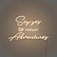 Say Yes To New Adventures Cursive Sign Lettering Embracing New Journeys and Experiences