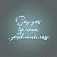 Say Yes To New Adventures Cursive Sign Lettering Embracing New Journeys and Experiences