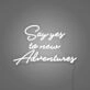 Say Yes To New Adventures Cursive Sign Lettering Embracing New Journeys and Experiences