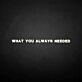 What you always needed neon sign