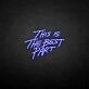 'This is the best part' neon sign