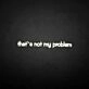That's not my problem neon sign