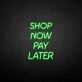 Buy now pay later neon sign