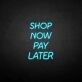 Buy now pay later neon sign
