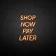 Buy now pay later neon sign