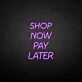 Buy now pay later neon sign