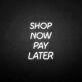 Buy now pay later neon sign