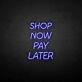 Buy now pay later neon sign