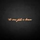 'It was just a dream' neon sign