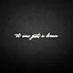 'It was just a dream' neon sign